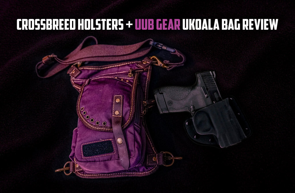 UUB GEAR UKOALA BAG REVIEW BY CROSSBREED HOLSTERS